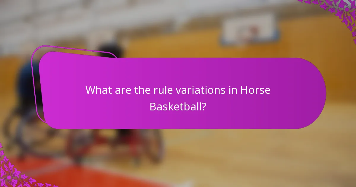 What are the rule variations in Horse Basketball?