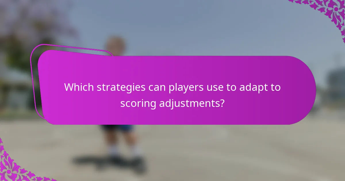 Which strategies can players use to adapt to scoring adjustments?